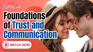 Building Healthy Relationships - Foundations of Trust and Communication
