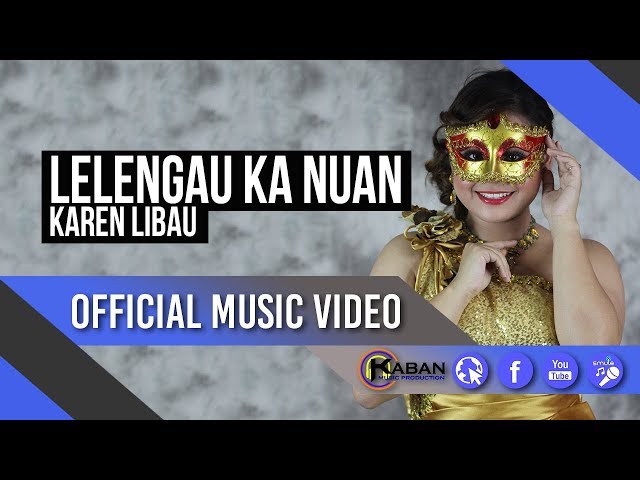 Lelengau Ka Nuan by Karen Libau (Official Music Video) class=