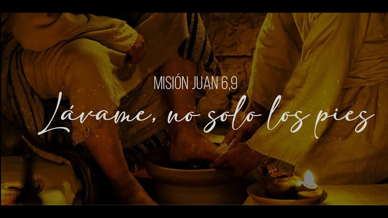 Lávame, no solo los pies - Canto lavatorio de pies - Jueves Santo ...
