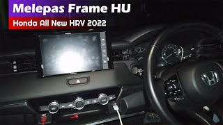 Melepas Frame Head Unit All New HRV 2022