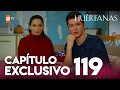 Huérfanas - Capítulo Exclusivo 119
