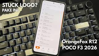 ANTI STUCK LOGO! OrangeFox R12 2026 POCO F3 Terbaru (Review + Cara Install)