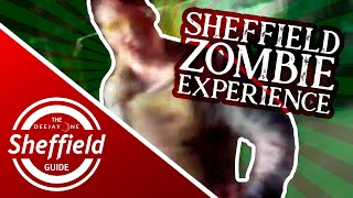 Survive the Apocalypse in Sheffield: Ultimate Zombie Experience | The Sheffield Guide @DeejayoneUkHub