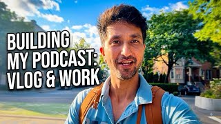 Building a Podcast from Scratch (Behind the Scenes Vlog)