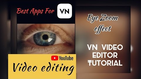 Eye Zoom effect - Vn Video Editor Tutorial #trending #editing #videoediting