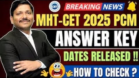 MHT-CET 2025 PCM ANSWER KEY & OBJECTION RAISING DATES RELEASED BY CET CELL OFFICIALLY | DINESH SIR