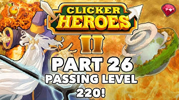Clicker Heroes 2: Passing Level 220! - Walkthrough Guide #26 - PC Gameplay