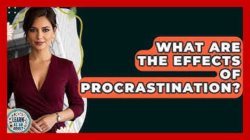 What Are The Effects Of Procrastination? - Learn As An Adult