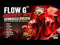 Flow G Greatest Hits Full Album 2026 🇵🇭 Best of Flow G OPM Rap Songs (High Quality Audio) 🔥