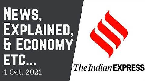 1st Oct. 2021 | Gargi Classes News & Explained Analysis