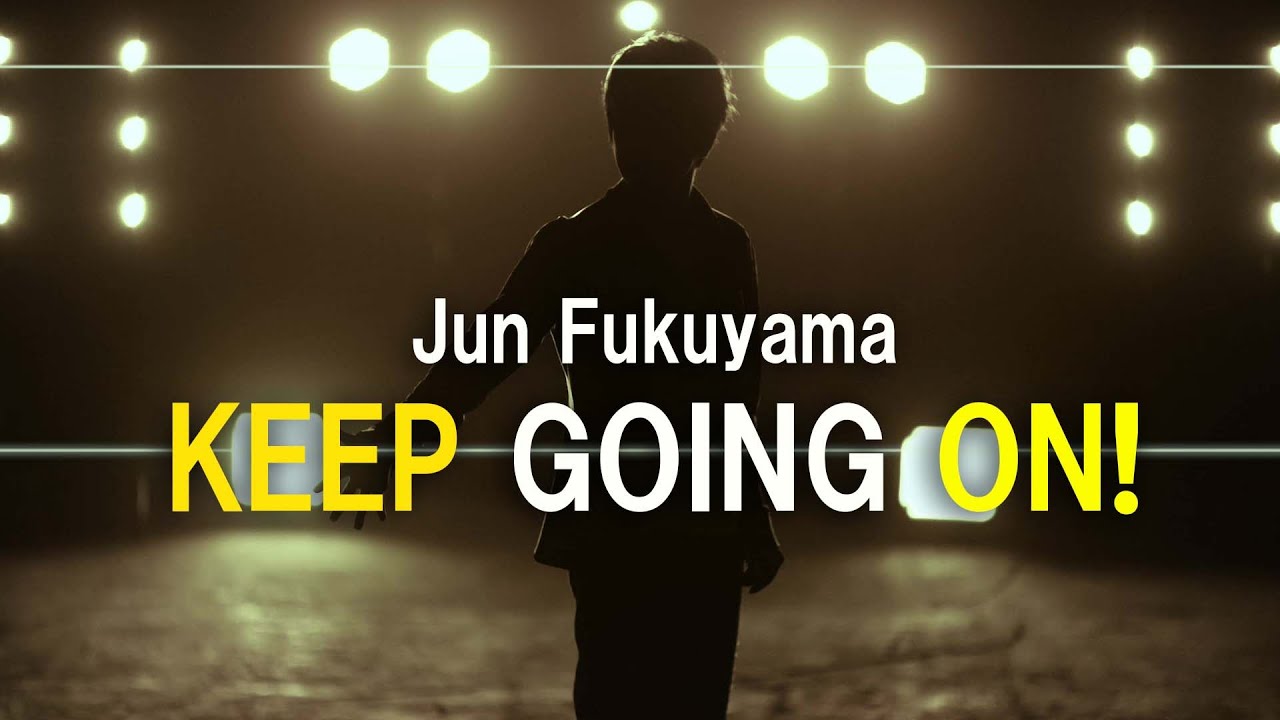 福山潤「KEEP GOING ON!」Music Video Full ver.