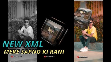 Mere sapno ki rani 🔰|| xml video🥀new trending xml file | XML File video|🔰 XML file video editing ✅💥