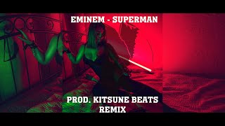 Eminem - Superman (prod. Kitsune Beats Remix)