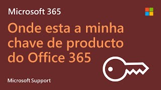 Onde esta a minha chave de produto do Office 365 screenshot 5