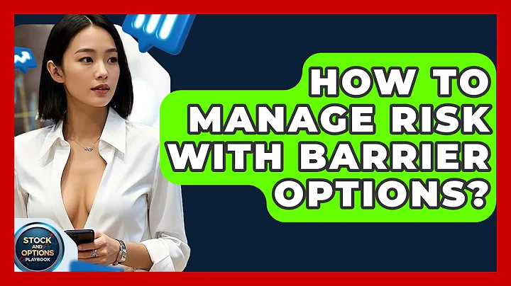 How To Manage Risk With Barrier Options? - Stock and Options Playbook