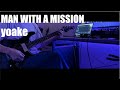 MAN WITH A MISSION - yoake guitar cover
