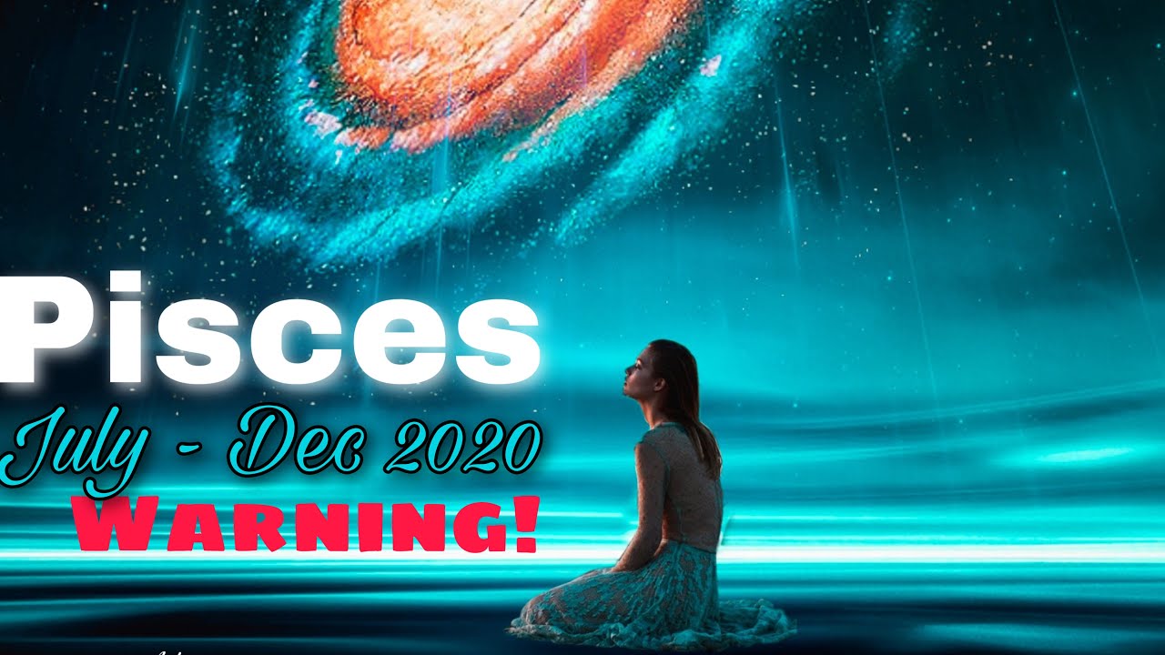 Pisces Tarot July Dec 2020 🧨 Act Now Warning ⚠️ Psychic And Tarot Reading Pisces July 2020 🔮