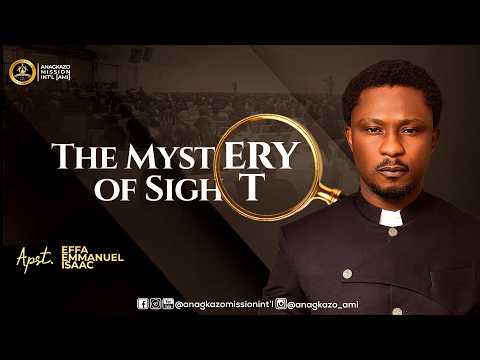 The Mystery of Sight || Apostle Effa Emmanuel Isaac || 26:04:2026