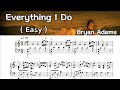 Everything I do ( I Do It For You) / Easy Piano Sheet / Bryan Adams/ by  SangHeart Play