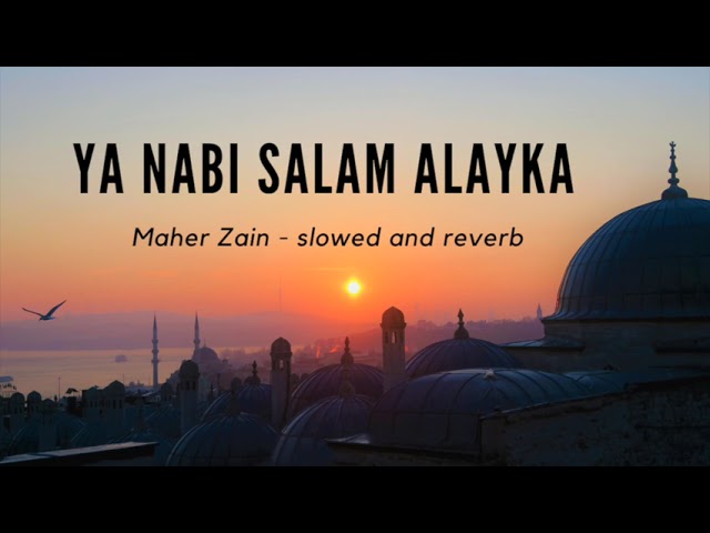 Ya Nabi Salam Alayka (slowed and reverb) | Maher Zain | vocals only class=