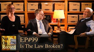 EP#99 | Is The Law Broken? by Not On Record 1,048 views 5 months ago 43 minutes