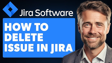 How To Delete Issue In Jira Software (Full 2024 Guide)