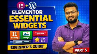 Elementor Essential Widgets Tutorial ( Elementor Free Version) | Tutorial #5