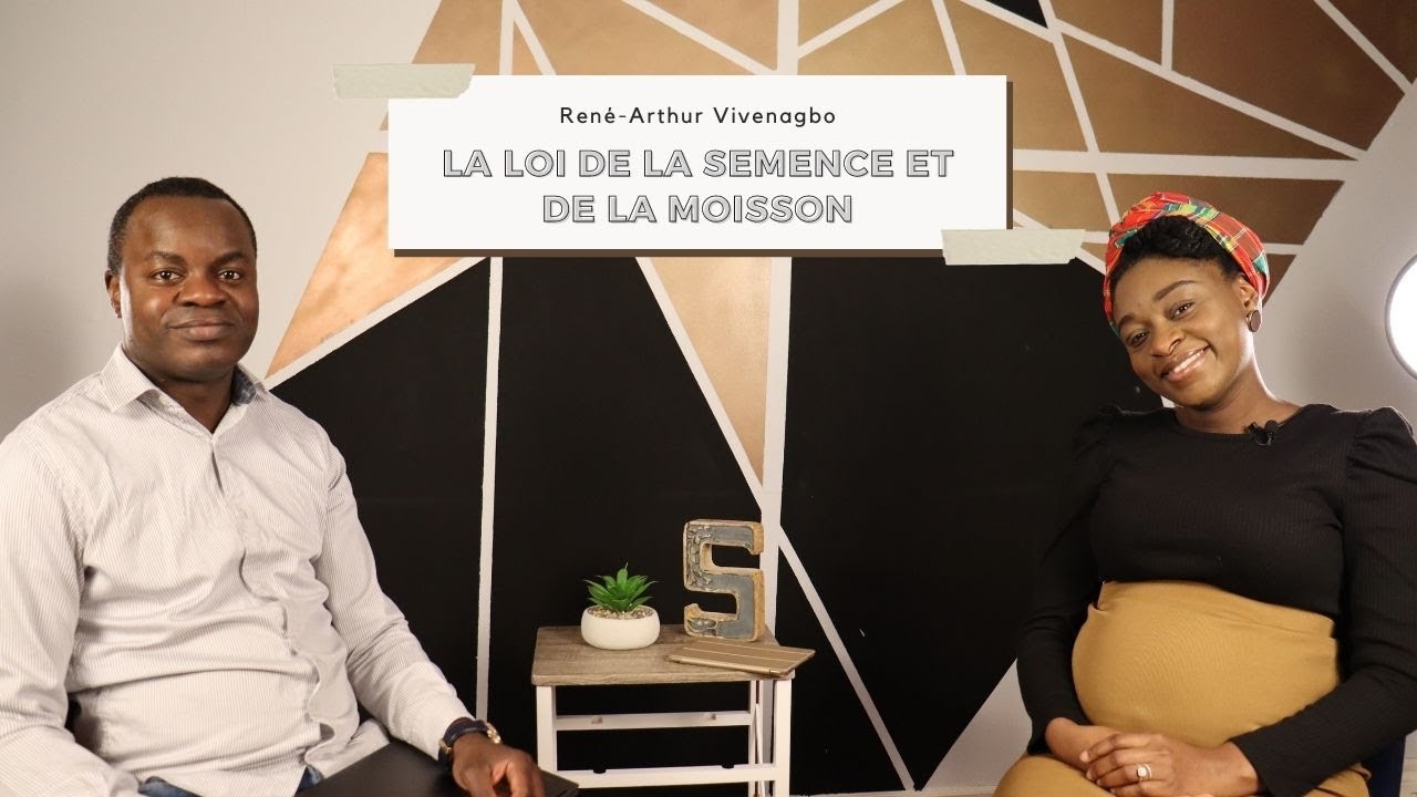 La loi de la semence et de la moisson avec René Arthur Vivenagbo - YouTube
