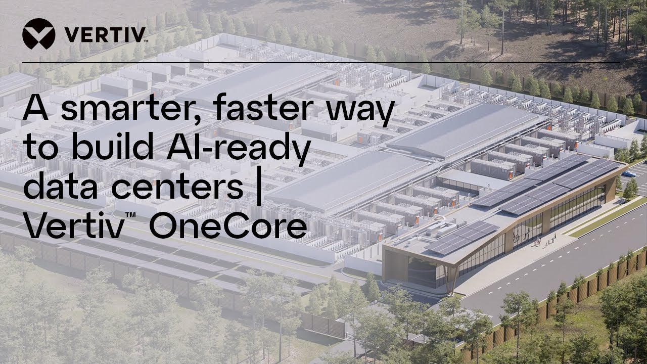Vertic One Core A smarter, faster way to build AI-ready data centers | Vertiv™ OneCore ...
