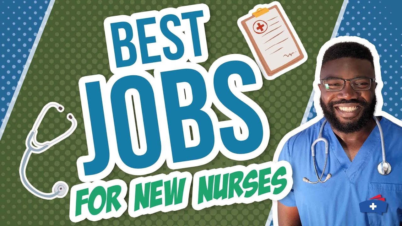 6 Best Jobs for New Grad Nurses Consider These Jobs! YouTube