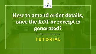 How to Amend Order Details, Once the KOT or Receipt is Generated in eZee Burrp? screenshot 2
