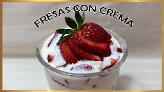 DELICIOSAS FRESAS CON CREMA RECETA FACIL