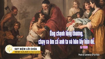 Suy Niệm Lời Chúa, Thứ Bảy 14/03/2020