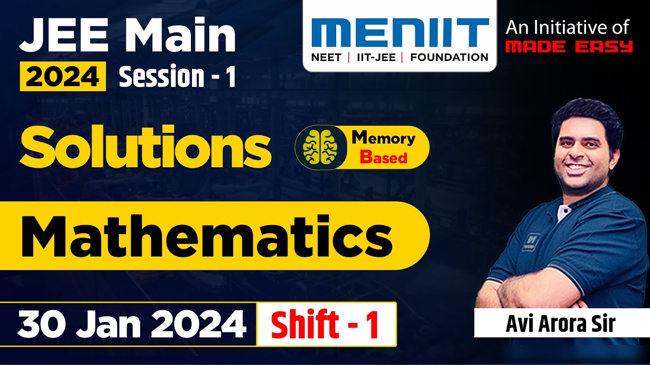 JEE Main 2024 Paper Solutions 30 January Shift 1 | Mathematics | JEE ...