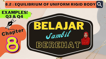 EXAMPLES (Q3 & Q4) CHAPTER 8.2:  Equilibrium of Uniform Rigid Body |  Matriculation Physics,  Sem 1