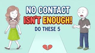 No Contact Is NOT Enough Do These 5 Things Let Your Avoidant Partner FEEL It