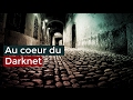 Au cur du darknet  documentaire franais 2017