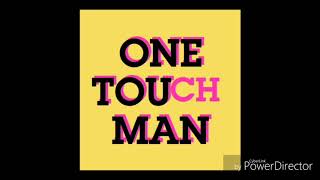 One Touch Man vs Mirty