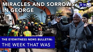 The week that was: two weeks of intense rescue and recovery in George, a week breakthroughs for SAPS