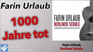 Farin Urlaub: 1000 Jahre Tot