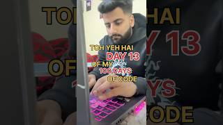 DAY 13 Of My 100 Days Of Code #100daysofcodingchallenge #100daysofcode #motivation #codingnewbie