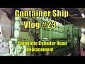 Container Ship Vlog #23 (Diesel Generator Head Replacement)