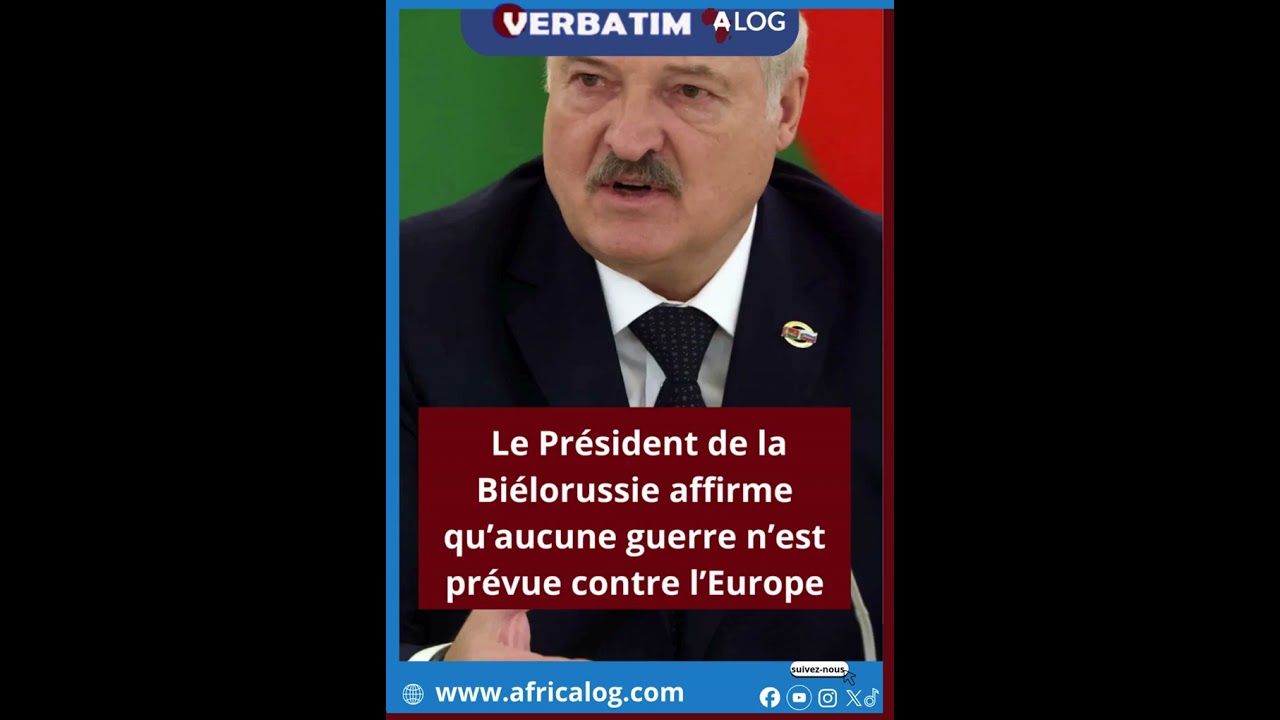 Le Président de la Biélorussie met fin aux rumeurs de guerre avec l’Europe