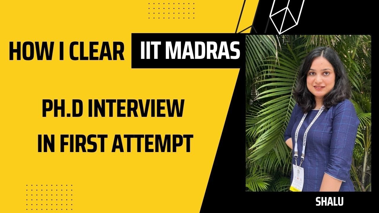 Kaise clear kre Phd Interview | IIT MADRAS | First attempt