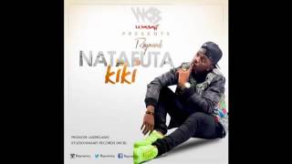Raymond(ray vanny)-natafuta Kiki