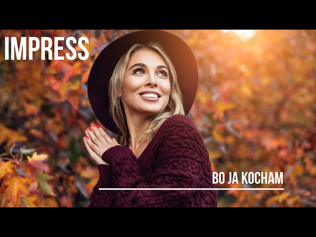 IMPRESS - BO JA KOCHAM