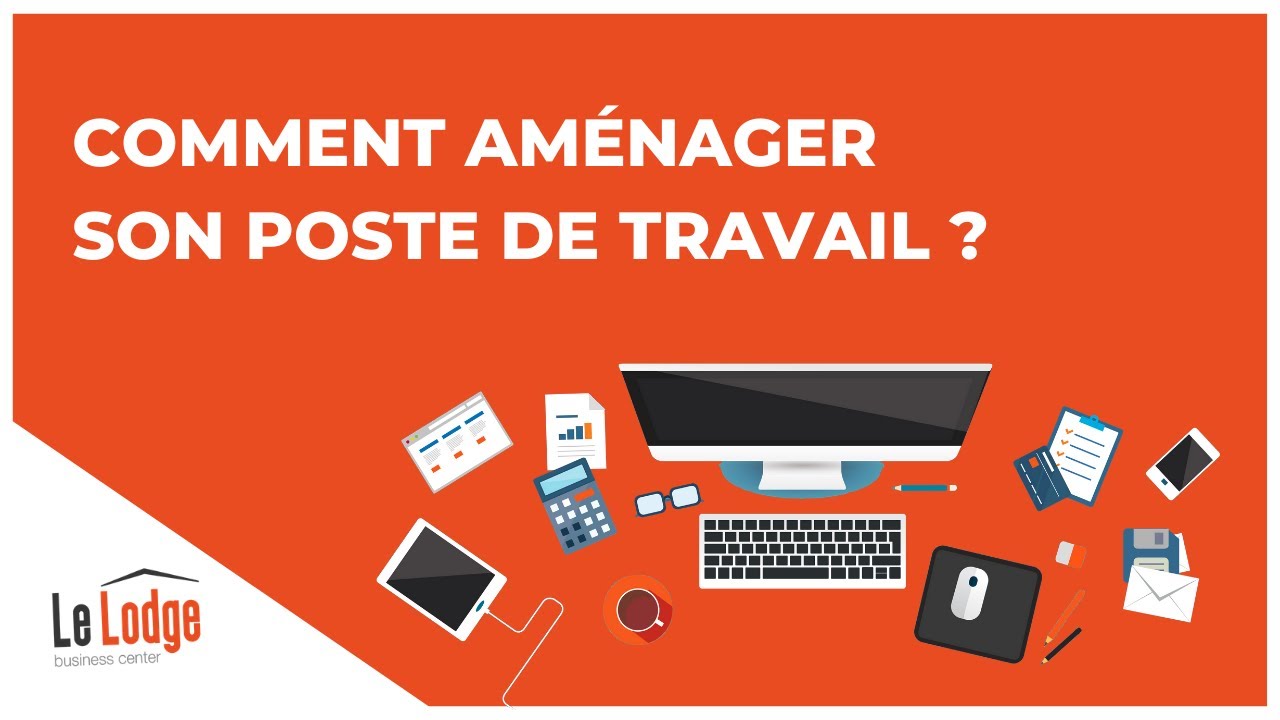 Comment bien aménager son poste de travail ? - YouTube
