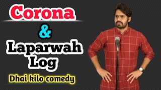 Corona & Laparwah Log | Stand-up comedy | Dkc | Harish A Tiwari