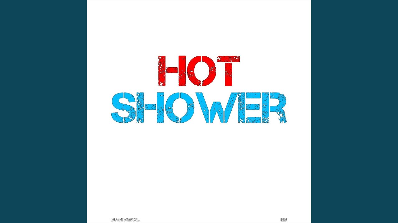 Hot Shower Instrumental Youtube