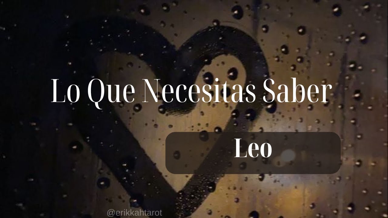 Leo| Está persona regresa porque se arrepiente de todo y reconoce ...
